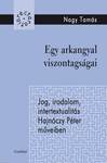 Egy arkangyal viszontagságai. Jog, irodalom, intertextualitás, Hajnóczy Péter műveiben