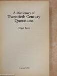 A Dictionary of Twentieth Century Quotations