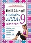 Készüljünk arra a 9 hónapra!