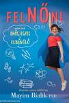 FelNŐni - Az eszes, erős és elbűvölő lányok könyve