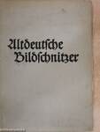 Altdeutsche Bildschnitzer der Ostmark (gótbetűs)
