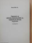 Fejezetek az orvosi szociológia és társaslélektan tárgyköréből (dedikált példány)