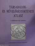 Társadalom- és művelődéstörténeti atlasz