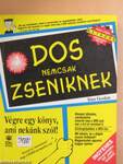 DOS nemcsak zseniknek