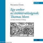 Egy ember az örökkévalóságnak: Thomas More - Az Utópia előzményei és közege