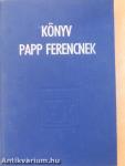 Könyv Papp Ferencnek