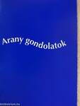 Arany gondolatok