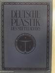 Deutsche Plastik des Mittelalters