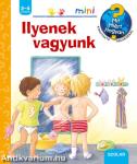 Ilyenek vagyunk &#8211; Mit? Miért? Hogyan? mini