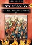 A magyar függetlenségi háború 1849 - Nagy Csaták sorozat 16. kötet