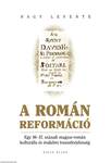 Nagy Levente. A román reformáció. Egy 16-17. századi magyar-román kulturális és irodalmi transzferjelenség
