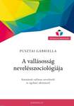 A vallásosság nevelésszociológiája. Kutatások vallásos nevelésről és egyházi oktatásról