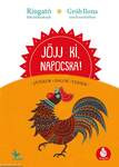 Jöjj ki, napocska! - Játékok, versek, dalok bölcsődéseknek
