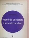 Vezető és beosztott a szocializmusban