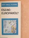 Mit kell tudni Észak-Európáról?