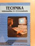 Technika - Informatika 11-12 éveseknek
