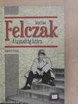 Waclaw Felczak - A szabadság futára