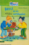 Berci és az eltűnt osztálypénz (Berci regény 1.)