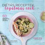 Diétás receptek, izgalmas ízek