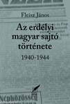 Az  erdélyi magyar sajtó története 1940-1944