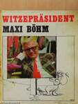 Witzepräsident Maxi Böhm