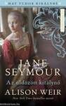 Jane Seymour - Az üldözött királynő