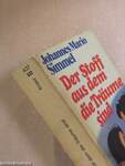 Der Stoff aus dem die Träume sind