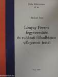 Lónyay Ferenc fegyveresítési és ruházati főhadbiztos válogatott iratai