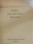 Italien mit und ohne Belcanto