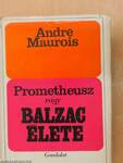 Prométheusz vagy Balzac élete