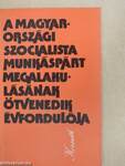 A Magyarországi Szocialista Munkáspárt megalakulásának ötvenedik évfordulója