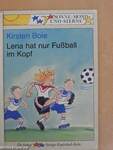 Lena hat nur Fußball im Kopf