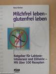 Milchfrei leben - glutenfrei leben