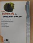 From Guinea Pig to computer Mouse