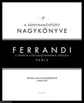 Ferrandi: A konyhaművészet nagykönyve - A francia csúcsgasztronómia iskolája