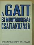 A GATT és Magyarország csatlakozása