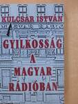 Gyilkosság a magyar rádióban (dedikált példány)