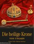 A MAGYAR SZENT KORONA - NÉMET NYELVŰ