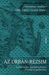 Az Orbán-rezsim - A plebiszciter vezérdemokrácia elmélete és gyakorlata