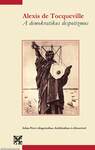 A demokratikus despotizmus - Szemelvények Az amerikai demokráciából és Tocqueville leveleiből