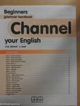 Channel your English - Beginners - Grammar Handbook