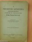 A presbiteri szövetség magyarországi útjának és gyűléseinek emlékkönyve