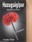 Hazugságipar Magyarországon (dedikált példány)