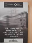 The University of Kolozsvár/Cluj and the Students of the Medical Faculty (dedikált példány)