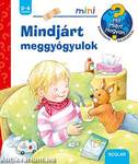 Mindjárt meggyógyulok - Mit? Miért? Hogyan? mini