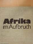 Afrika im Aufbruch