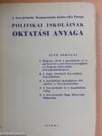 A Szovjetunió Kommunista (bolsevik) Pártja politikai iskoláinak oktatási anyaga I-III. 