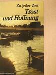 Trost und Hoffnung