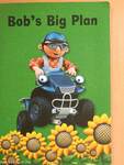 Bob's Big Plan