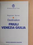 Destination Friuli Venezia Giulia